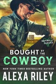 Bought by the Cowboy - Alexa Riley