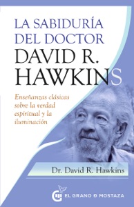 La sabiduría de David R. Hawkinsº