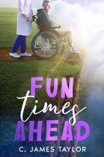 Fun Times Ahead by C. James Taylor