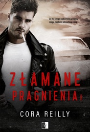 Złamane pragnienia - Cora Reilly & Anna Kuksinowicz