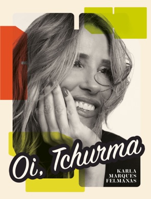 Capa do livro Oi, Tchurma de Karla Felmanas