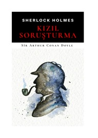 Kızıl Soruşturma - Sir Arthur Conan Doyle