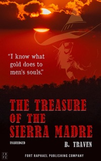 The Treasure of the Sierra Madre - Unabridged by B. Traven & Kevin Theis