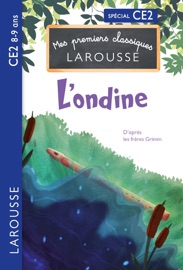 Premiers classiques Larousse - L'ondine de l'étang Frères Grimm