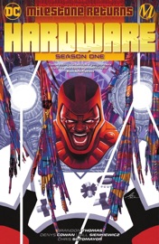 Hardware: Season One - Hudlin Entertainment, Inc., Greg Pak, Brandon Thomas, Denys Cowan, ChrisCross, Ryan Benjamin & Jim Lee