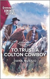 To Trust a Colton Cowboy - Dana Nussio