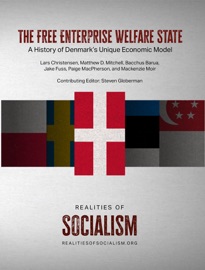 The Free Enterprise Welfare State - Lars Christensen, Matthew D. Mitchell, Bacchus Barua, Jake Fuss, Paige MacPherson and Mackenzie Moir