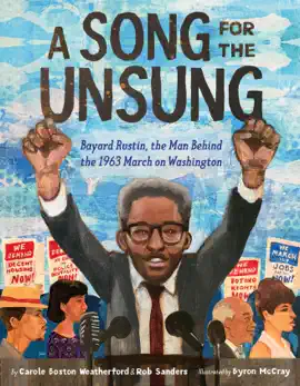 Read: A Song for the Unsung: Bayard Rustin, the Man Behind the 1963 Book March on Washington