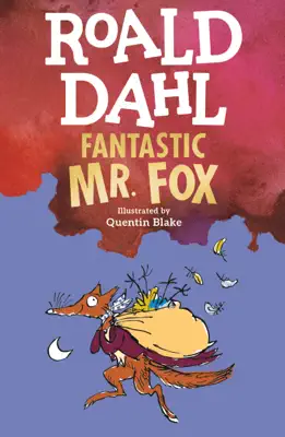 Fantastic Mr. Fox by Roald Dahl & Quentin Blake book