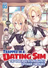 Trapped in a Dating Sim: The World of Otome Games is Tough for Mobs (Manga) Vol. 5