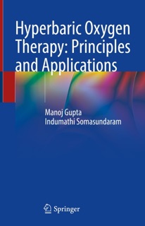 Hyperbaric Oxygen Therapy: Principles and Applications by Manoj Gupta & Indumathi Somasundaram