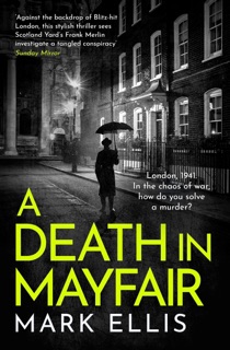 A Death in Mayfair by Mark Ellis