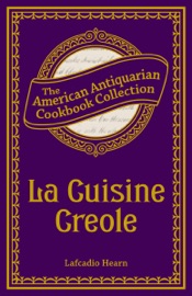 La Cuisine Creole - Lafcadio Hearn
