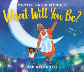 What Will You Be? - Yamile Saied Méndez