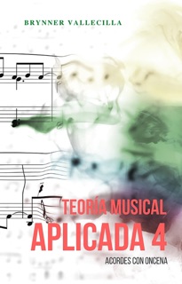 Teoría musical aplicada 4: Acordes con oncena by Brynner Vallecilla