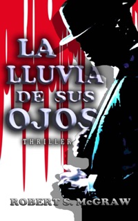 La lluvia de sus ojos by Robert S. McGraw