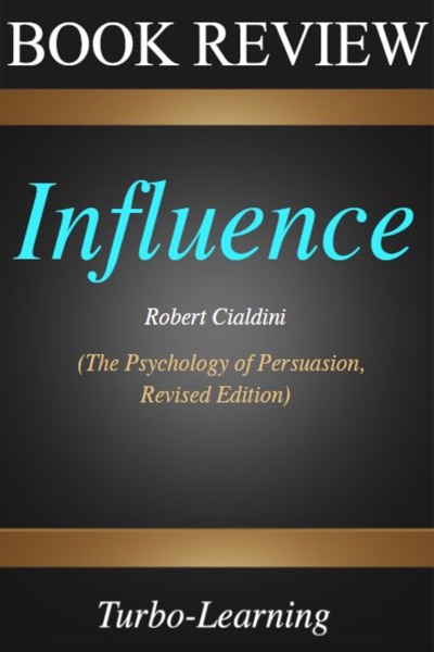 Robert Cialdini's Influence the Psychology of Persuasion