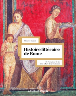 Histoire littéraire de Rome by Florence Dupont