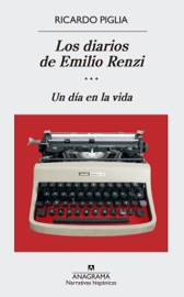 Los diarios de Emilio Renzi (III) - Ricardo Piglia