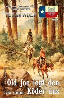 Read: Book Texas Wolf Band 79: Old Joe legt den Köder aus