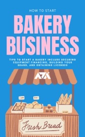 How To Start a Bakery Business