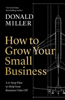 How to Grow Your Small Business - Donald Miller