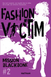 Mission Blackbone - tome 2 Fashion victim - M. Jean-Preau, Manu Causse, Marie Mazas, Emmanuelle Urien & Maylis Jean-Préau