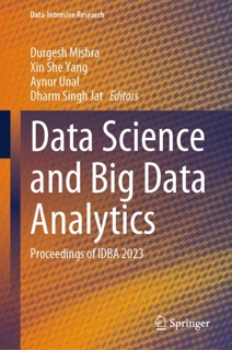 Data Science and Big Data Analytics by Durgesh Mishra, Xin She Yang, Aynur Unal & Dharm Singh Jat