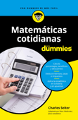 Matemáticas cotidianas para Dummies - Charles Seiter