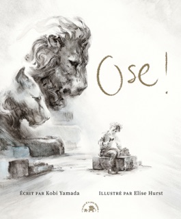 Ose ! by Kobi Yamada & Elise Hurst
