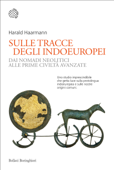 Sulle tracce degli indoeuropei - Harald Haarmann