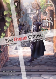 The Great Cleric: Volume 8 (Light Novel) by Broccoli Lion