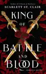 King of Battle and Blood by Scarlett St. Clair Book Summary, Reviews and Downlod