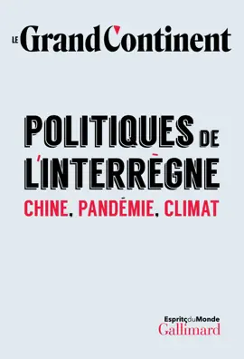 Read: Le Grand Continent (Vol. 1) - Politiques de Book l'interrègne. Chine, pandémie, climat