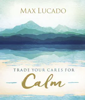 Read: Trade Your Cares for Calm Book