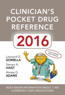 Clinician's Pocket Drug Reference 2016 by Leonard G. Gomella, Steven A. Haist & Aimee G. Adams