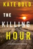 Book The Killing Hour (An Alexa Chase Suspense Thriller—Book 3)