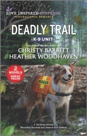Deadly Trail - Christy Barritt & Heather Woodhaven