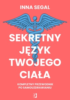 Sekretny język twojego ciała by Inna Segal & Małgorzata Bortnowska