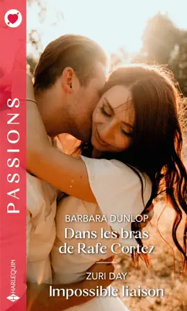 Read: Dans les bras de Rafe Cortez - Book Impossible liaison