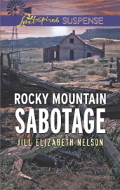 Rocky Mountain Sabotage - Jill Elizabeth Nelson