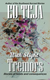 With Slight Tremors - Ed Teja