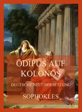 Read: Ödipus auf Kolonos (Deutsche Book Neuübersetzung)