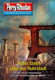 Perry Rhodan 3181: Roter Stern über der Ruhrstadt - Wim Vandemaan