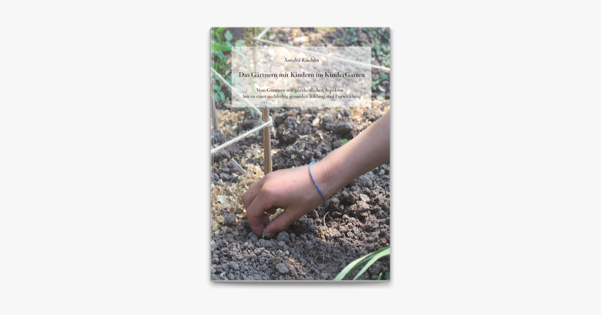 ‎Das Gärtnern mit Kindern im KinderGarten on Apple Books