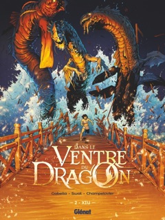 Dans le ventre du Dragon - Tome 02 by Mathieu Gabella & Christophe Swal
