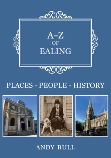 A-Z of Ealing by Andy Bull