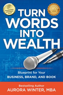 Turn Words Into Wealth by Aurora Winter
