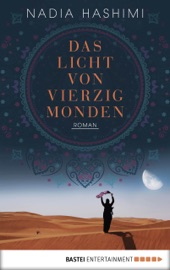 Das Licht von vierzig Monden - Nadia Hashimi & Britta Evert