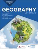 Progress in Geography: Key Stage 3 - David Gardner, Catherine Owen, Eleanor Barker, Jo Coles & John Lyon